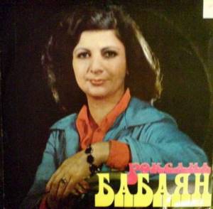 Roxana Babayan began her career as a singer